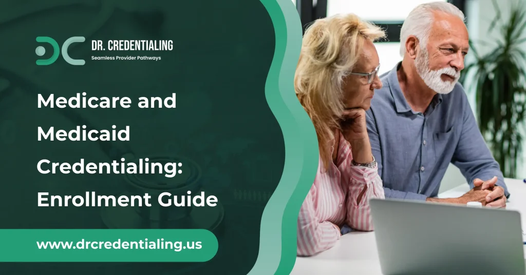 Medicare and Medicaid Credentialing_ Enrollment Guide 2026
