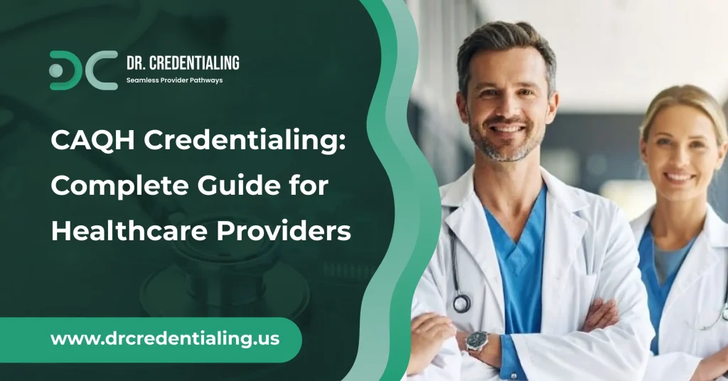 CAQH Credentialing_ Complete Guide for Healthcare Providers