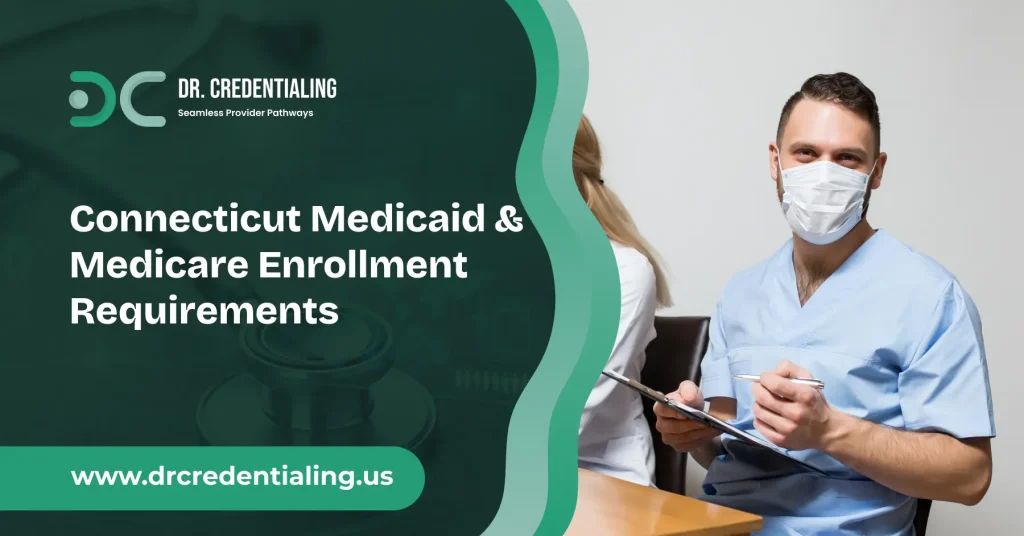 Connecticut Medicaid & Medicare Enrollment Requirements