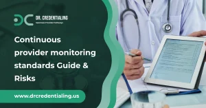 Continuous provider monitoring standards Guide & Risks