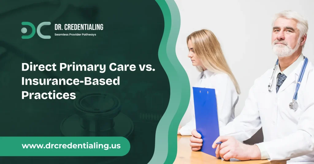 Direct Primary Care vs. Insurance-Based Practices