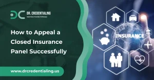 How to Appeal a Closed Insurance Panel Successfully