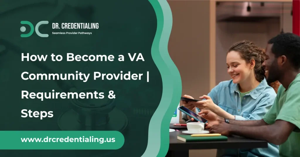 How to Become a VA Community Provider _ Requirements & Steps