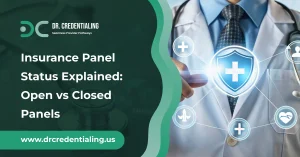Insurance Panel Status Explained_ Open vs Closed Panels
