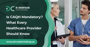 Is CAQH Mandatory_ What Every Healthcare Provider Should Know