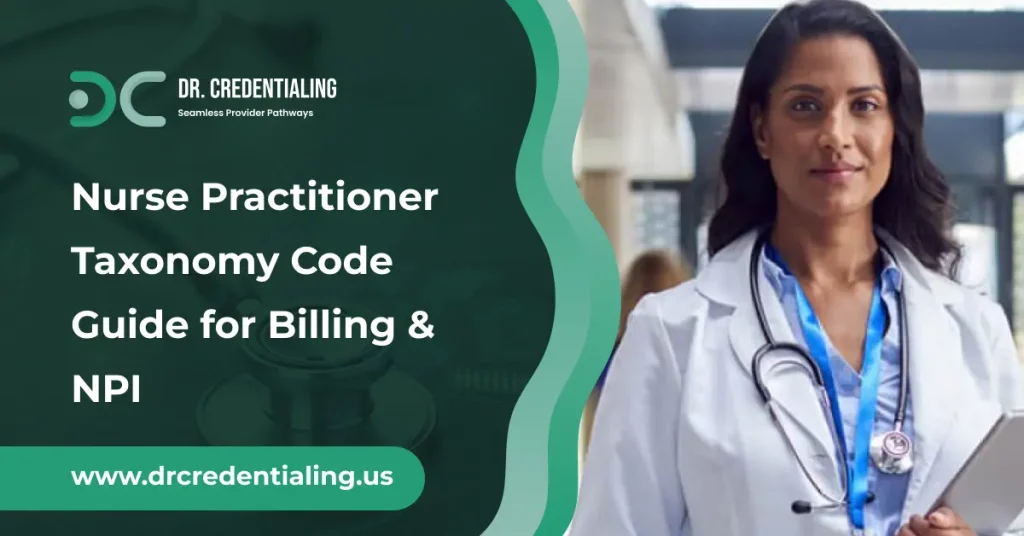Nurse Practitioner Taxonomy Code Guide for Billing & NPI