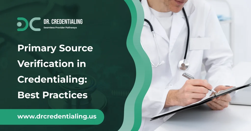 Primary Source Verification in Credentialing_ Best Practices