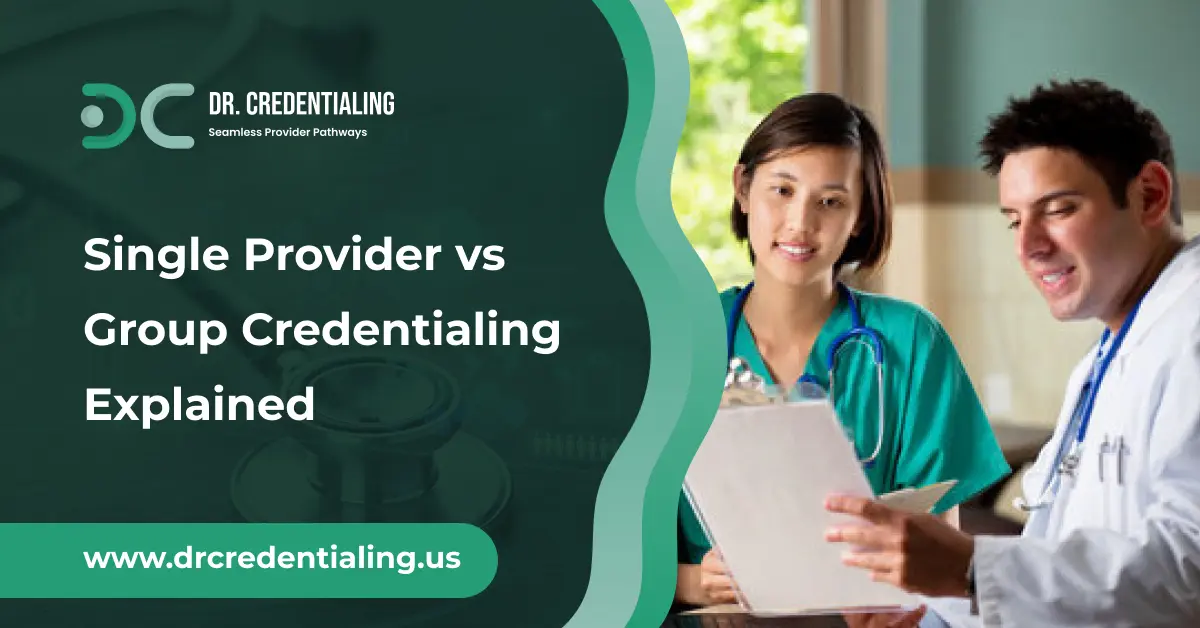 Single Provider vs Group Credentialing Explained
