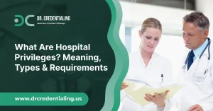 What Are Hospital Privileges_ Meaning, Types & Requirements