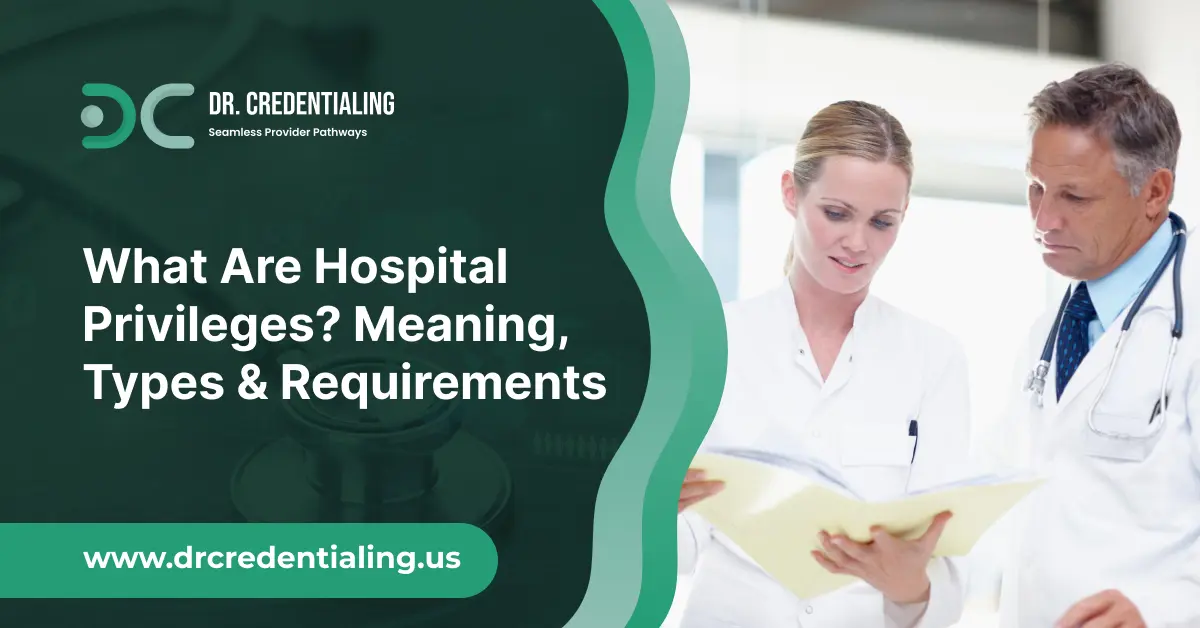 What Are Hospital Privileges_ Meaning, Types & Requirements
