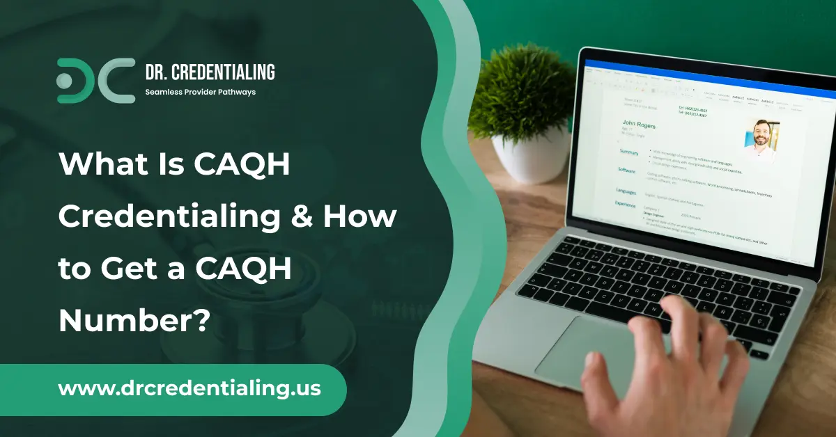 What Is CAQH Credentialing & How to Get a CAQH Number_
