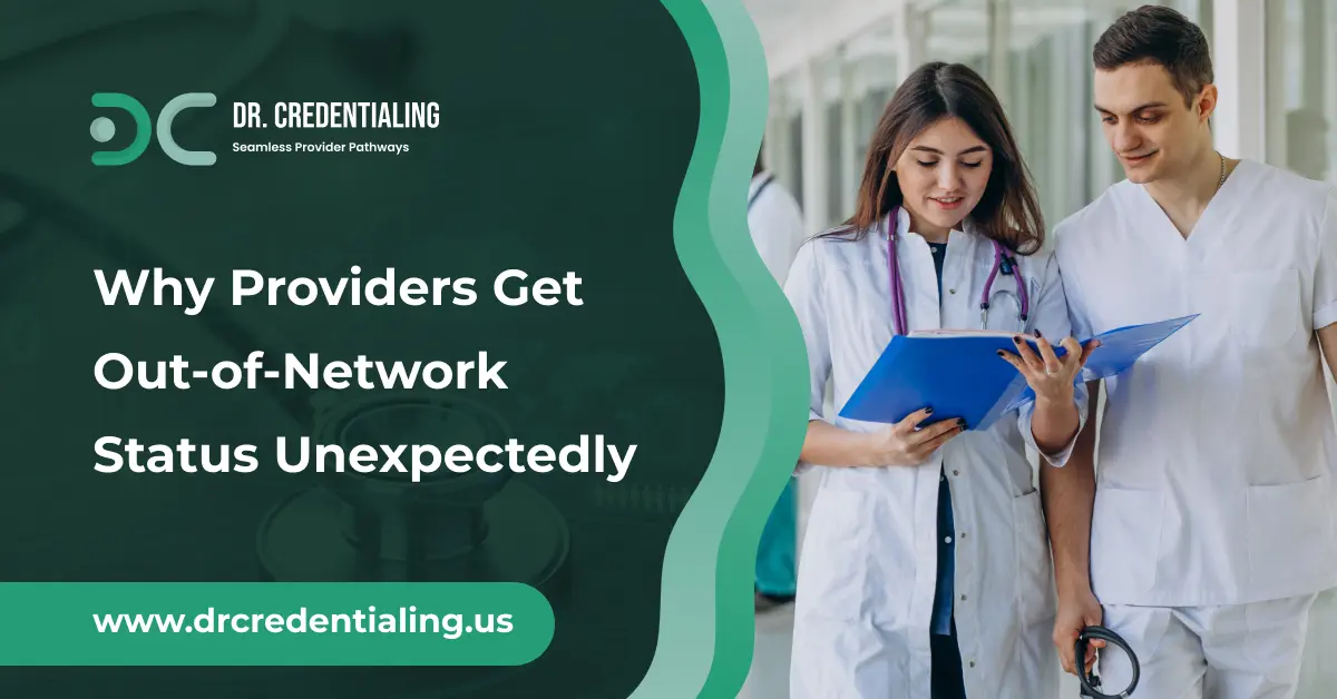 Why Providers Get Out-of-Network Status Unexpectedly
