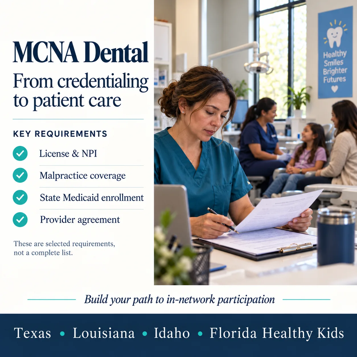 MCNA Dental credentialing key requirements: license and NPI, malpractice coverage, state Medicaid enrollment and provider agreement